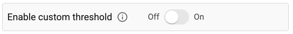 Custom Threshold